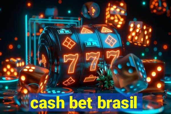 cash bet brasil